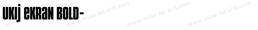 UKIJ Ekran Bold字体转换